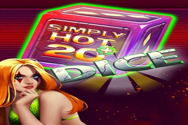 Simply Hot 20 + Dice
