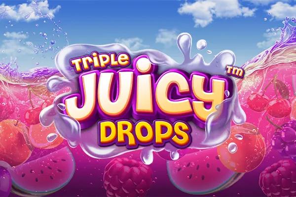 Triple Juicy Drops