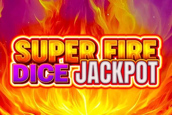 Super Fire Dice Jackpot