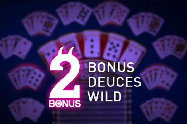 Bonus Deuces Wild Poker