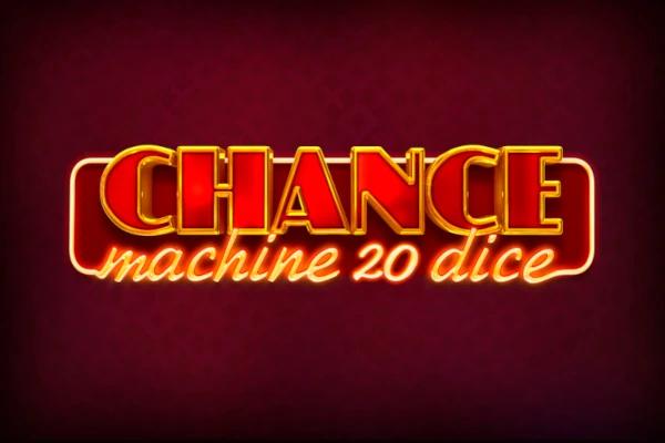 Chance Machine 20 Dice