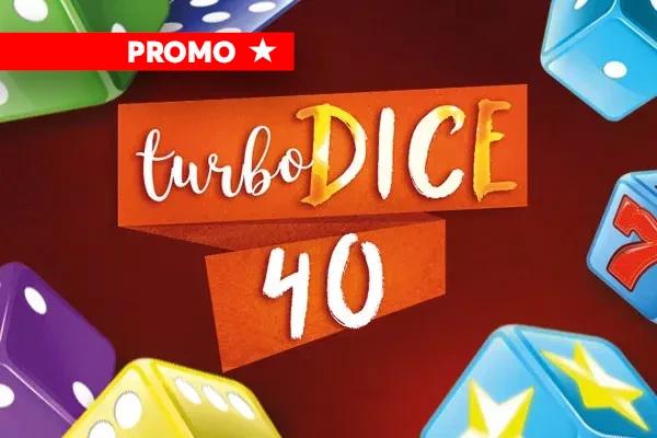 Turbo Dice 40