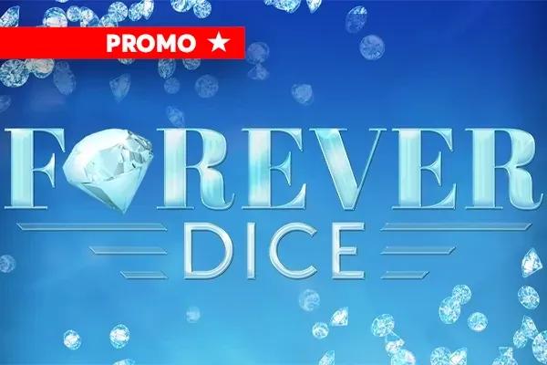 Forever Dice