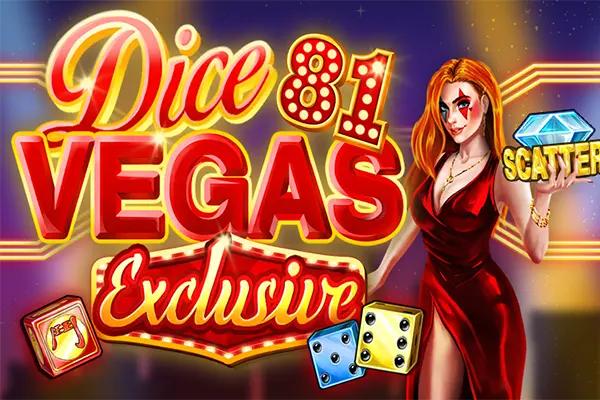 Dice vegas 81 exclusive