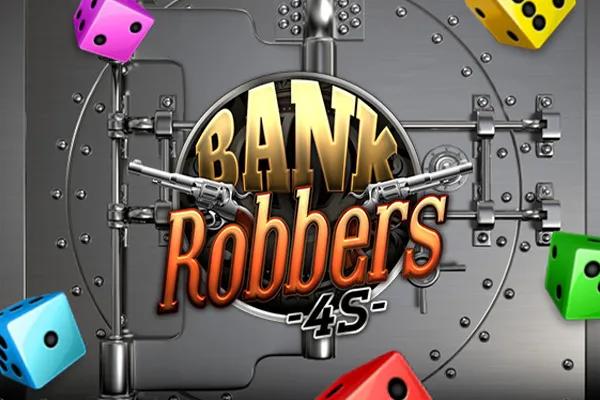 Bank Robbers 4s
