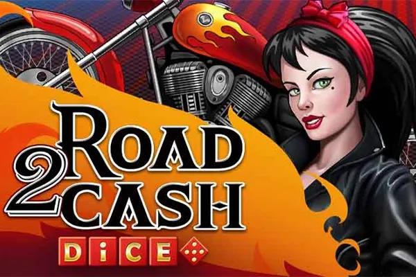 Road 2 Cash Dice