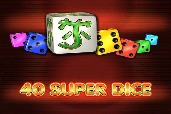 40 Super Dice