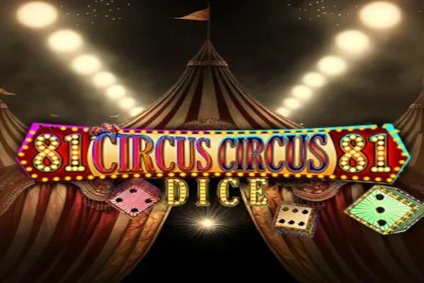 Circus Circus 81 Dice