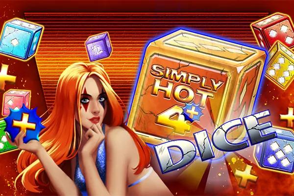 Simply Hot 4+ Dice