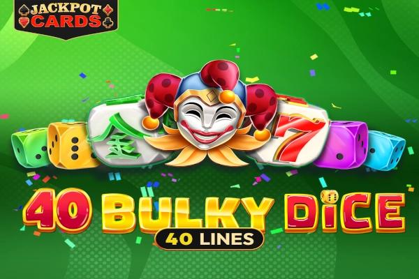 40 Bulky Dice