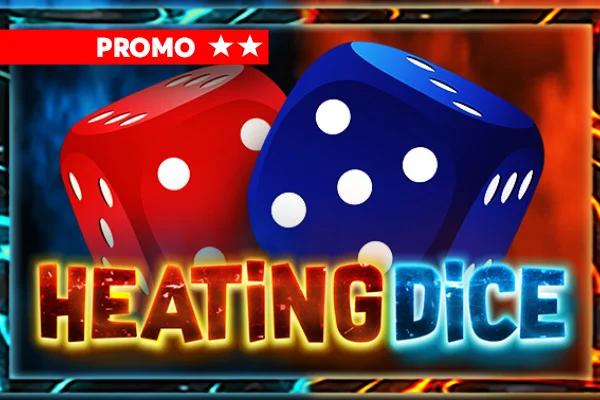 Heating Dice