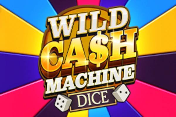 Wild Cash Machine Dice